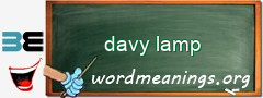 WordMeaning blackboard for davy lamp